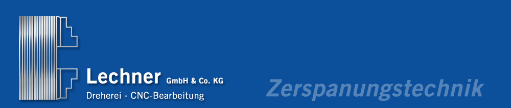 Lechner GmbH & Co. KG Dreherei . CNC-Bearbeitung . Zerspanungstechnik in Leverkusen